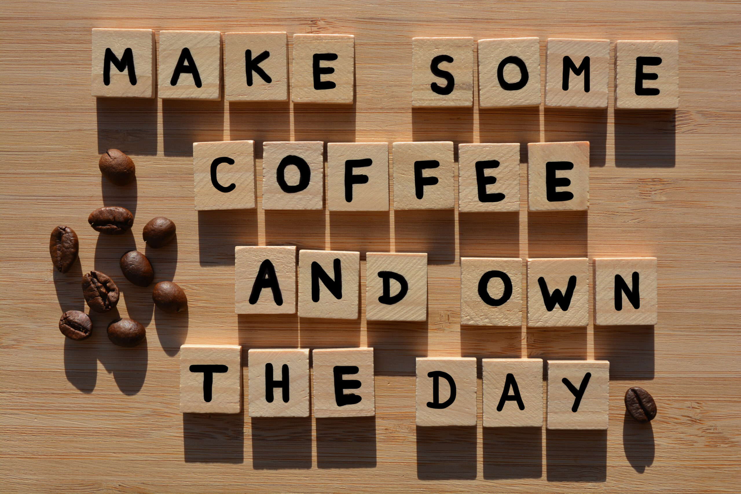 Make Some Coffee And Own The Day 2022 11 15 15 03 56 Utc